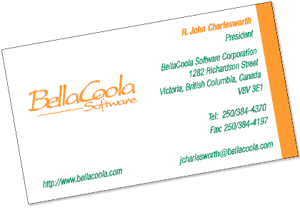 BellaCoola Software, 2346 Hamiota Street, Victoria, British Columbia, Canada  V8R 2N2;   Tel: 250/384-6237;   Fax: 250/384-4197